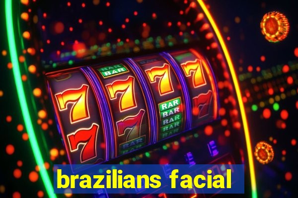 brazilians facial